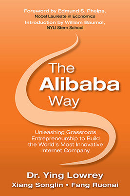The Alibaba Way: Unleashing Grass-Roots Entrepreneurship to Build the World's Most Innovative Internet Company