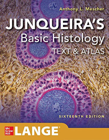 Junqueira's Basic Histoloty Text and Atlas 16th edition
