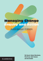 Managing Change Australasian Edition : Enquiry and Action