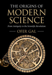 The Origins of Modern Science : From Antiquity to the Scientific Revolution