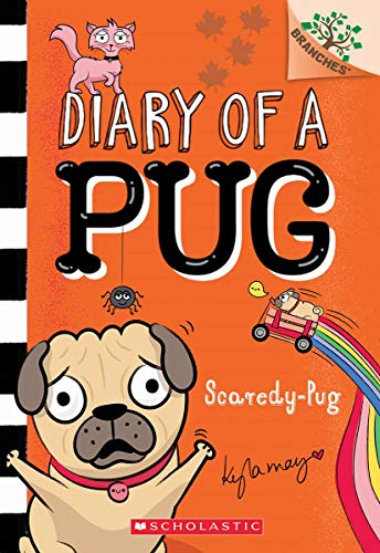Scaredy Pug: A Branches Book (Diary of a Pug #5), Volume 5