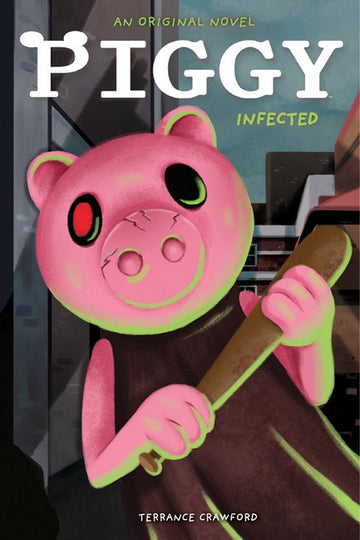Infected (Piggy: An Original Novel #1)