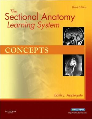 Sectional Anatomy Learning System,The:Concepts and Applications 2-Volu