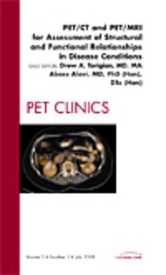 Role of PET/CT and PET/MRI for Assessment of Structure and Function Relationships in Disease Conditions, An Issue of PET