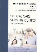 The High-Risk Neonate: Part I, An Issue of Critical Care Nursing Clinics