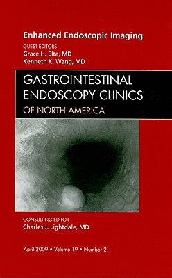 Endoscopic Imaging, An Issue of Gastrointestinal Endoscopy Clinics