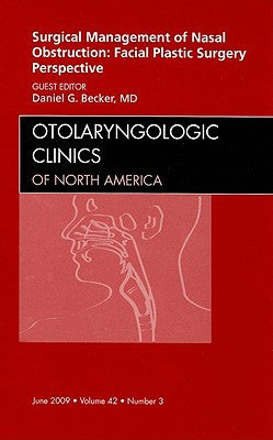 Surgical Management of Nasal Obstruction - A Cosmetic Perspective, An Issue of Otolaryngologic Clinics