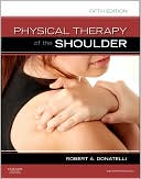 Physical Therapy of the Shoulder 5e