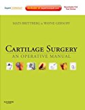 Cartilage Surgery: An Operative Manual, Expert Consult: Online and Print
