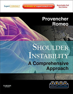 Shoulder Instability: A Comprehensive Approach: Expert Consult:  Online, Print and DVD