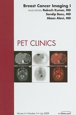 Breast Cancer, Part I, An Issue of PET Clinics