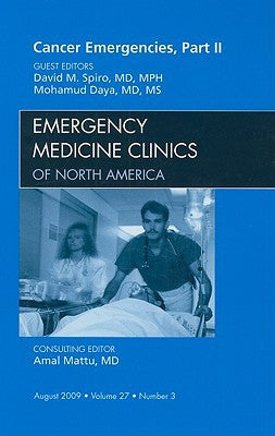 Cancer Emergencies: Part II, An Issue of Emergency Medicine Clinics