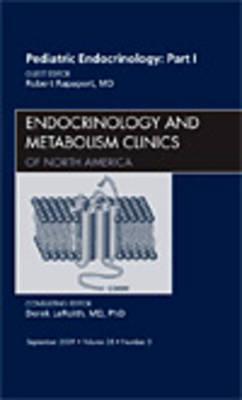 Pediatric Endocrinology, Part I, An Issue of Endocrinology and Metabolism Clinics