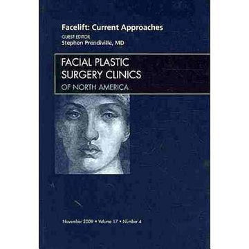 Current Concepts in Facelift, An Issue of Facial Plastic Surgery Clinics