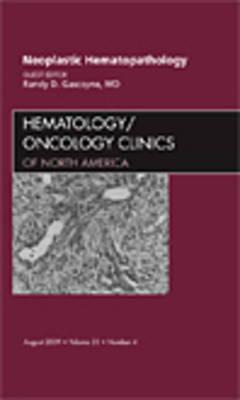 Hematopathology, An Issue of Hematology/Oncology Clinics of North America