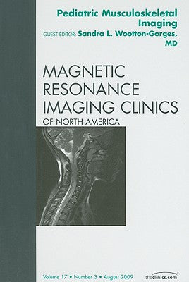 Pediatric MSK Imaging, An Issue of Magnetic Resonance Imaging Clinics