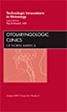 Technologic Innovations in Endoscopic Sinus Surgery, An Issue of Otolaryngologic Clinics