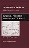 The First Ray, An Issue of Clinics in Podiatric Medicine and Surgery