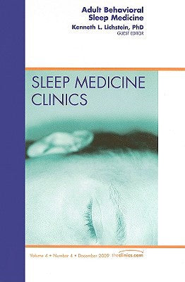 Behavioral Sleep Medicine, An Issue of Sleep Medicine Clinics