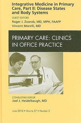 Integrative Medicine in Primary Care Part II Disease States and Body Systems