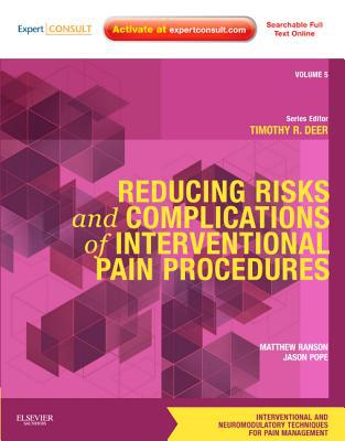 Reducing Risks and Complications of Interventional Pain Procedures: Volume 5