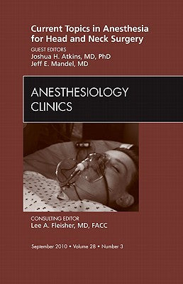 Current Topics in Anesthesia for Head and Neck Surgery
