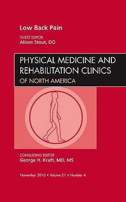 Low Back Pain, An Issue of Physical Medicine and Rehabilitation