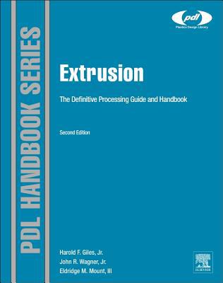 Extrusion: The Definitive Processing Guide and Handbook, 2e