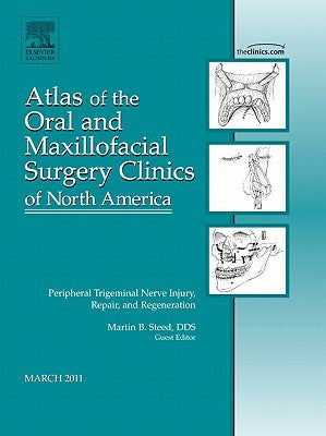 Peripheral Trigeminal Nerve Injury, Repair, and Regeneration, An Issue
