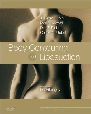 Body Contouring and Liposuction with DVD: Expert Consult 1e