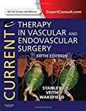 Current Therapy in Vascular and Endovascular Surgery 5e