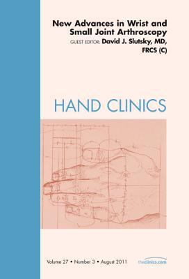 New Advances in Wrist and Small Joint Arthroscopy, Vol 27-3