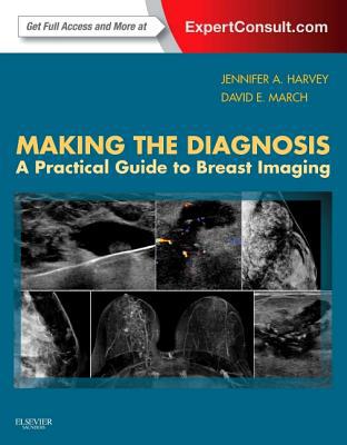 Making the Diagnosis: Breast Imaging: Expert Consult 1e