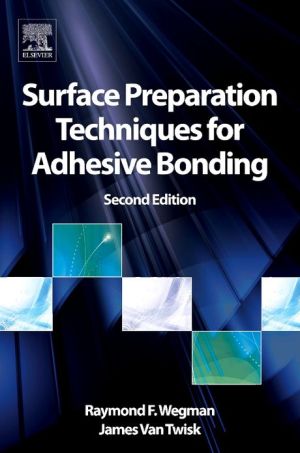 Surface Preparation Techniques for Adhesive Bonding, 2e