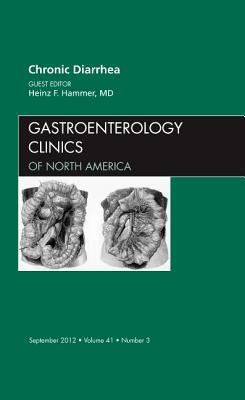 Chronic Diarrhea An Issue of Gastroenterology Clinics V41-2