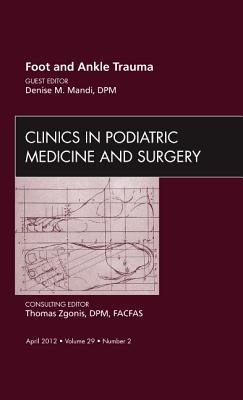 Foot and Ankle Trauma, Vol 29-2