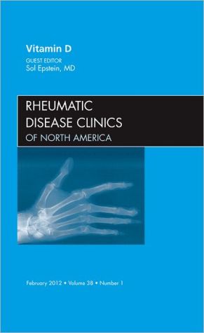 Vitamin D, Vol 38-1 An Issue of Rheumatic Disease Clinics