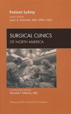 Safe Surgery, Vol 92-1 An Issue of Surgical Clinics