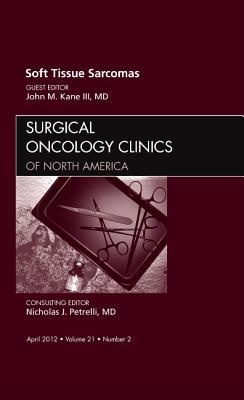 Sarcomas, An Issue of Surgical Oncology Clinics V21-2