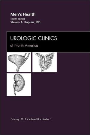 Men's Health,Vol 39-1 An Issue of Urologic Clinics