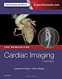 Cardiac Imaging: The Requisites, 4e
