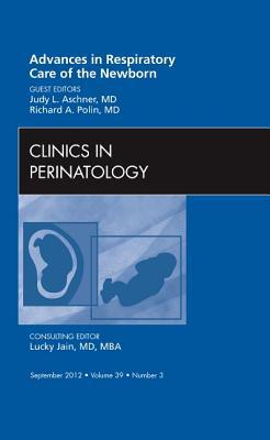 Advances in Respiratory Care of the Newborn Vol 39-3