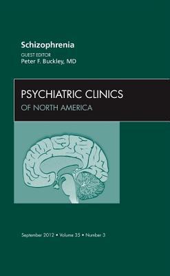 Schizophrenia Vol 35-3 An Issue of Psychiatric Clinics