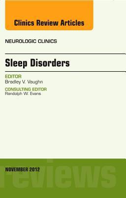 Sleep Disorders, Vol 30-4 An Issue of Neurologic Clinics