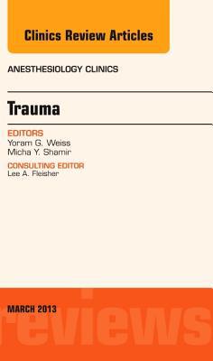 Trauma, Vol 31-1 An Issue of Anaesthesiology Clinics