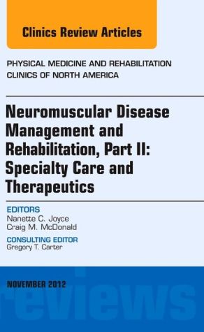 Neuromuscular Disease Rehabilitation, Part II