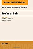 Orofacial Pain Vol 57-3 An Issue of Dental Clinics