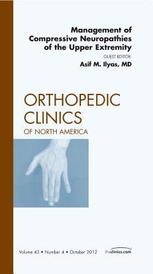 Management Compressive Neuropathies Upper Extremity Vol 43-4