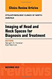 Imaging Head Neck Spaces Diagnosis and Treatment Vol 45-6