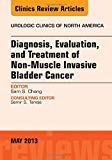 Diagnosis Evaluation Treat NonMuscle Invasive Bladder Cancer